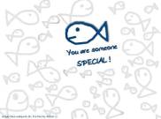 You are someone SPECIAL !
